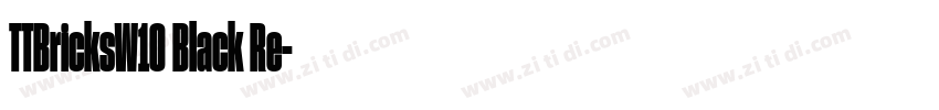 TTBricksW10 Black Re字体转换 TTBricksW10 Black Re字体转换